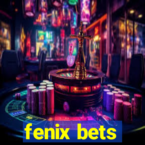 fenix bets